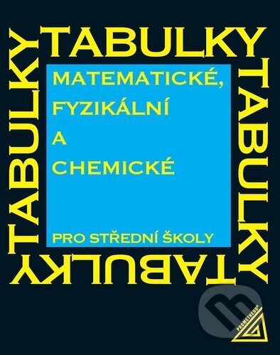 Kniha: Matematické, fyzikální a chemické tabulky pro SŠ (Jiří Mikulčák). Prometheus Books, 2025 Kniha: Matematické, fyzikální a chemické tabulky pro SŠ (Jiří Mikulčák). Prometheus Books, 2025