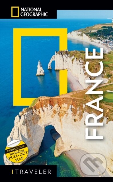 Kniha: National Geographic Traveler France (National Geographic). White Star, 2024 Kniha: National Geographic Traveler France (National Geographic). White Star, 2024
