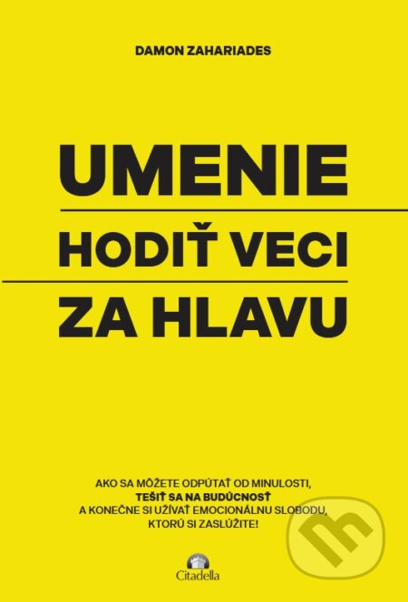 Kniha: Umenie hodiť veci za hlavu (Damon Zahariades). Citadella, 2025 Kniha: Umenie hodiť veci za hlavu (Damon Zahariades). Citadella, 2025