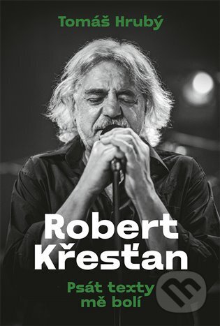 Kniha: Robert Křesťan (Tomáš Hrubý). Galén, 2025 Kniha: Robert Křesťan (Tomáš Hrubý). Galén, 2025