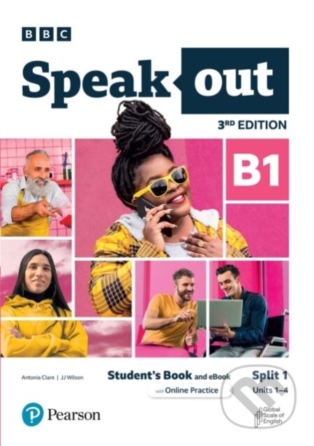 Kniha: Speakout 3ed B1.1 Student s Book and eBook with Online Practice Split (Antonia Clare a JJ Wilson). Pearson, 2023 Kniha: Speakout 3ed B1.1 Student s Book and eBook with Online Practice Split (Antonia Clare a JJ Wilson). Pearson, 2023