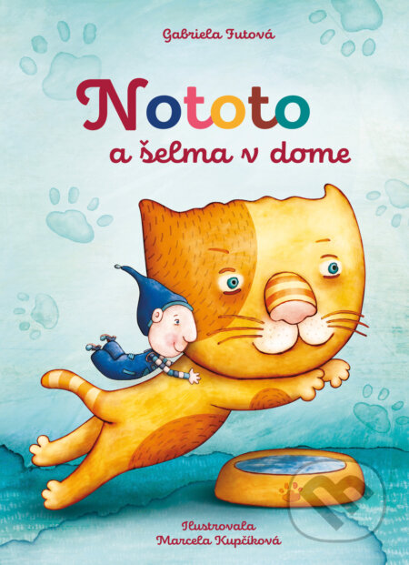 Kniha: Nototo a šelma v dome (Gabriela Futová), 2025 Kniha: Nototo a šelma v dome (Gabriela Futová), 2025