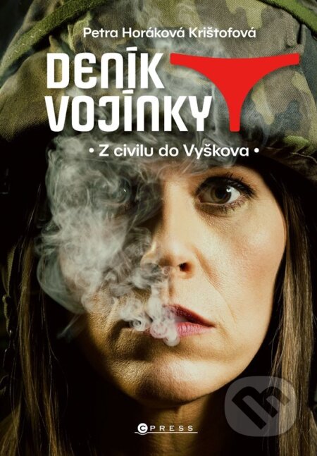 Kniha: Deník vojínky (Petra Horáková Krištofová). CPRESS, 2025 Kniha: Deník vojínky (Petra Horáková Krištofová). CPRESS, 2025