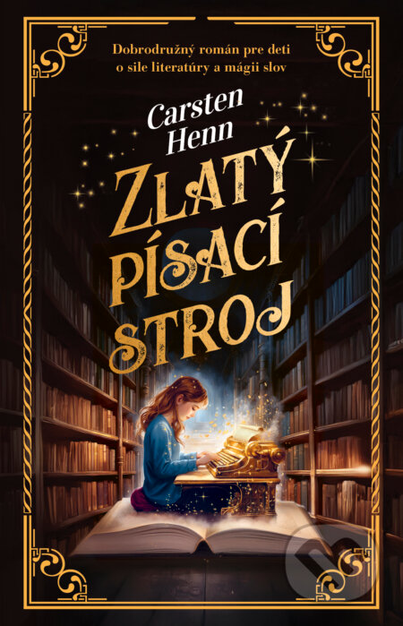 Kniha: Zlatý písací stroj (Carsten Henn). Tatran, 2025 Kniha: Zlatý písací stroj (Carsten Henn). Tatran, 2025