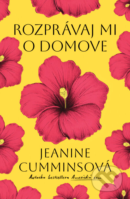 Kniha: Rozprávaj mi o domove (Jeanine Cummins). Tatran, 2025 Kniha: Rozprávaj mi o domove (Jeanine Cummins). Tatran, 2025