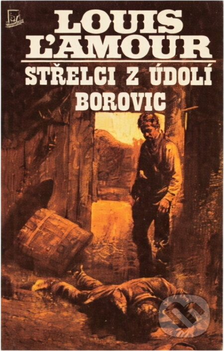 Kniha: Střelci z údolí borovic (Louis L'Amour). Talpress, 1992 Kniha: Střelci z údolí borovic (Louis L'Amour). Talpress, 1992