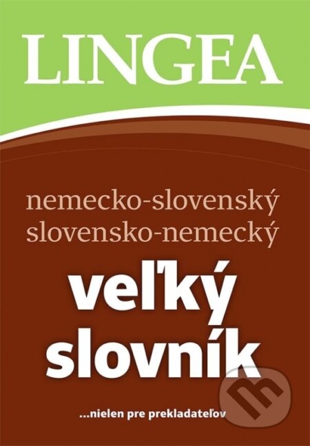 Kniha: Nemecko-slovenský a slovensko-nemecký veľký slovník (Lingea). Lingea, 2025 Kniha: Nemecko-slovenský a slovensko-nemecký veľký slovník (Lingea). Lingea, 2025