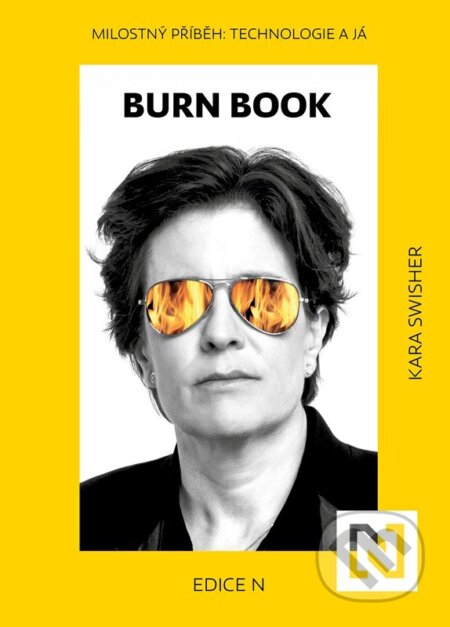 Kniha: Burn Book (Kara Swisher). N media, 2025 Kniha: Burn Book (Kara Swisher). N media, 2025