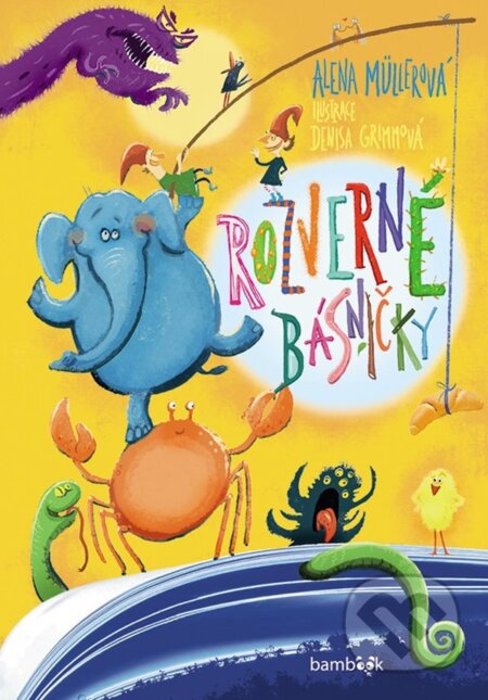 Kniha: Rozverné básničky (Alena Müllerová a Denisa Grimmová). Bambook, 2025 Kniha: Rozverné básničky (Alena Müllerová a Denisa Grimmová). Bambook, 2025