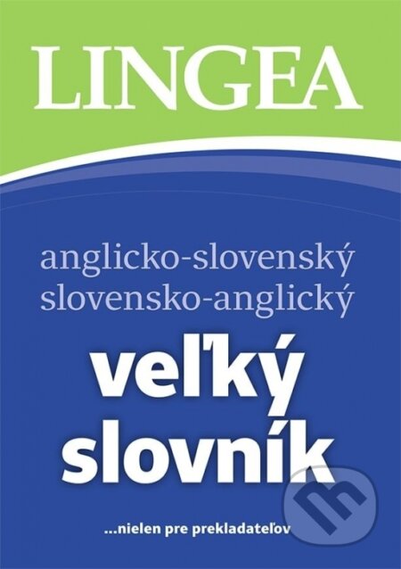 Kniha: Anglicko-slovenský slovensko-anglický veľký slovník (Lingea). Lingea, 2025 Kniha: Anglicko-slovenský slovensko-anglický veľký slovník (Lingea). Lingea, 2025