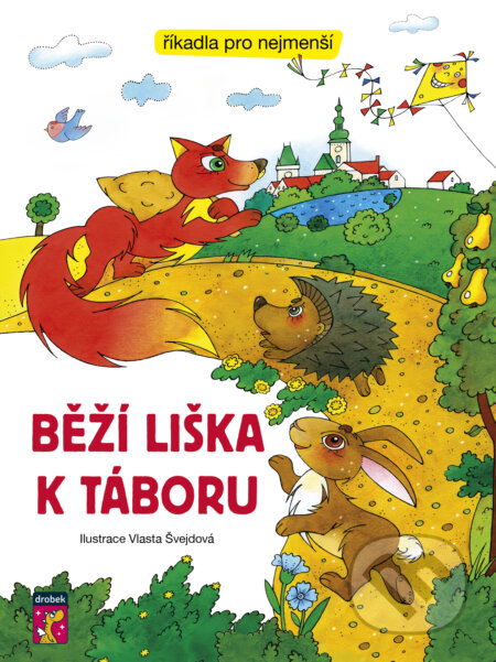 Kniha: Běží liška k Táboru (Drobek). Drobek, 2025 Kniha: Běží liška k Táboru (Drobek). Drobek, 2025