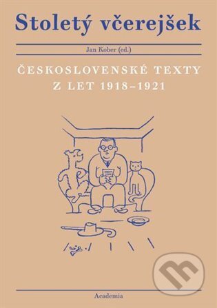 Kniha: Stoletý včerejšek (Jan Kober). Academia, 2025 Kniha: Stoletý včerejšek (Jan Kober). Academia, 2025