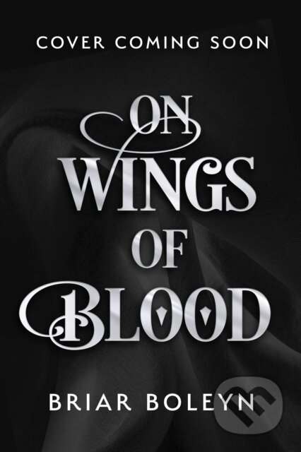 Kniha: On Wings Of Blood (Briar Boleyn). HarperCollins Publishers, 2025 Kniha: On Wings Of Blood (Briar Boleyn). HarperCollins Publishers, 2025