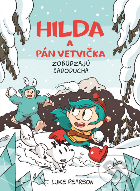 Kniha: Hilda a Pán Vetvička zobúdzajú Ľadoducha (Luke Pearson). Slovart, 2025 Kniha: Hilda a Pán Vetvička zobúdzajú Ľadoducha (Luke Pearson). Slovart, 2025