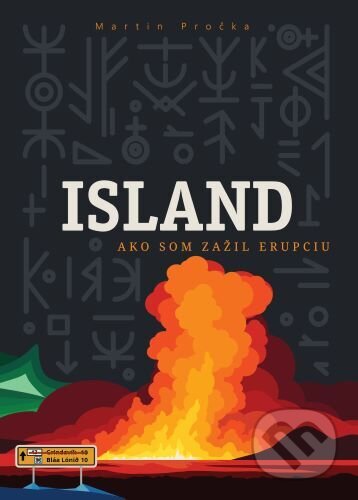 Kniha: Island: Ako som zažil erupciu (Martin Pročka). Martin Pročka, 2025 Kniha: Island: Ako som zažil erupciu (Martin Pročka). Martin Pročka, 2025