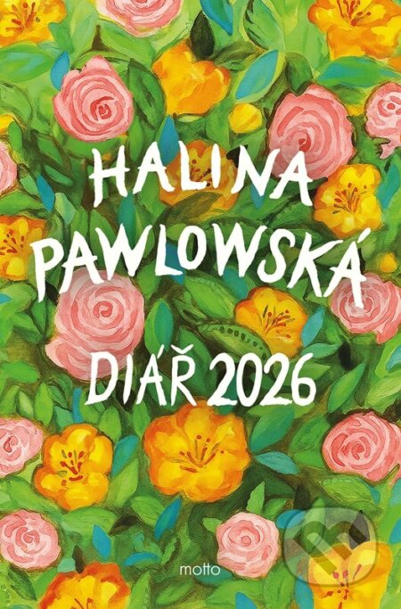 Halina Pawlowská: Diář 2026 (Halina Pawlowská). Motto, 2025 Halina Pawlowská: Diář 2026 (Halina Pawlowská). Motto, 2025