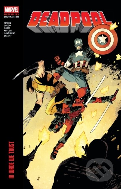 Kniha: Deadpool Modern Era Epic Collection: In Wade We Trust (Brian Posehn a Gerry Duggan). Marvel, 2025 Kniha: Deadpool Modern Era Epic Collection: In Wade We Trust (Brian Posehn a Gerry Duggan). Marvel, 2025