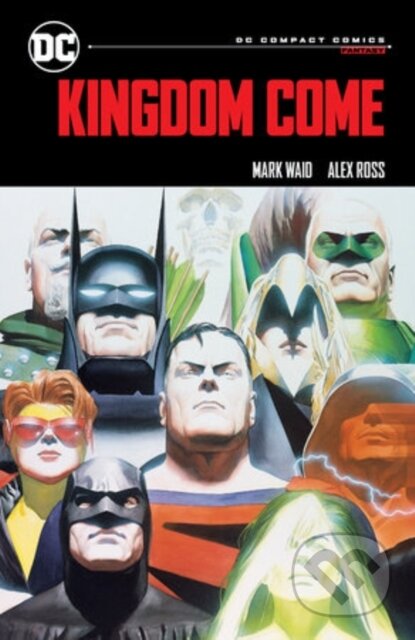 Kniha: Kingdom Come: DC Compact Comics Edition (Alex Ross a Mark Waid). DC Comics, 2025 Kniha: Kingdom Come: DC Compact Comics Edition (Alex Ross a Mark Waid). DC Comics, 2025