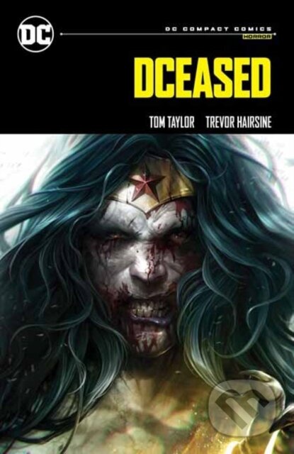 Kniha: DCeased: DC Compact Comics Edition (Tom Taylor a Trevor Hairsine). DC Comics, 2025 Kniha: DCeased: DC Compact Comics Edition (Tom Taylor a Trevor Hairsine). DC Comics, 2025