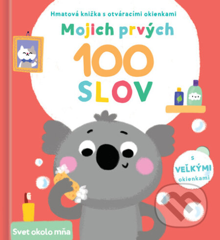 Kniha: Mojich prvých 100 slov: Svet okolo mňa (YoYo Books). YoYo Books, 2025 Kniha: Mojich prvých 100 slov: Svet okolo mňa (YoYo Books). YoYo Books, 2025