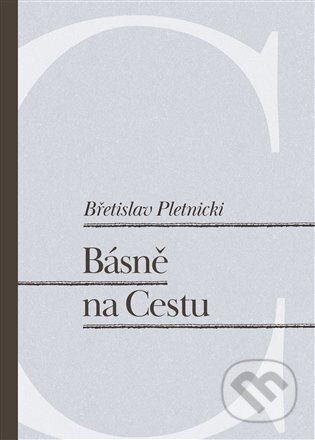 Kniha: Básně na Cestu (Břetislav Pletnicki). Pavel Mervart, 2025 Kniha: Básně na Cestu (Břetislav Pletnicki). Pavel Mervart, 2025