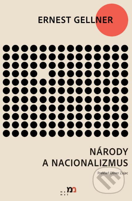 Kniha: Národy a nacionalizmus (Ernest Gellner). mamaš, 2025 Kniha: Národy a nacionalizmus (Ernest Gellner). mamaš, 2025
