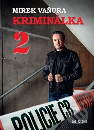Kniha: Kriminálka 2 (Mirek Vaňura). Radioservis, 2025 Kniha: Kriminálka 2 (Mirek Vaňura). Radioservis, 2025