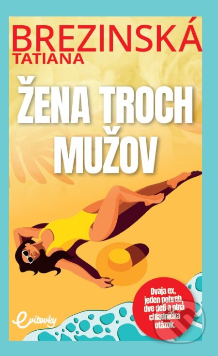 Kniha: Žena troch mužov (Tatiana Brezinská). MAFRA Slovakia, 2025 Kniha: Žena troch mužov (Tatiana Brezinská). MAFRA Slovakia, 2025