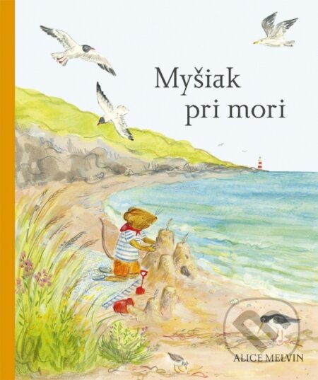 Kniha: Myšiak pri mori (Alice Melvin). Stonožka, 2026 Kniha: Myšiak pri mori (Alice Melvin). Stonožka, 2026