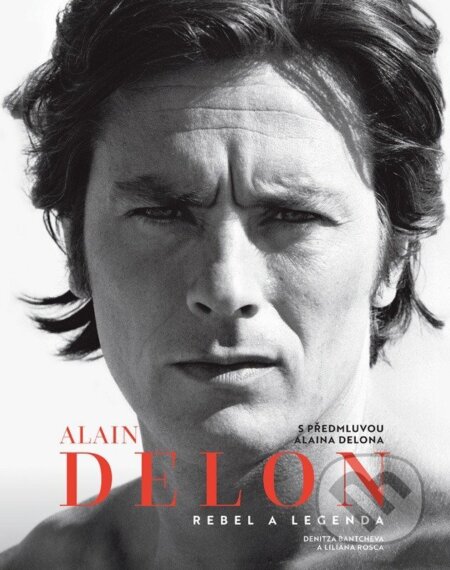 Kniha: Alain Delon (Denitza Bantcheva a Liliana Rosca). Familium, 2025 Kniha: Alain Delon (Denitza Bantcheva a Liliana Rosca). Familium, 2025