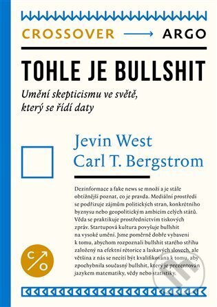 Kniha: Tohle je bullshit (Carl Theodore Bergstrom). Argo, 2025 Kniha: Tohle je bullshit (Carl Theodore Bergstrom). Argo, 2025