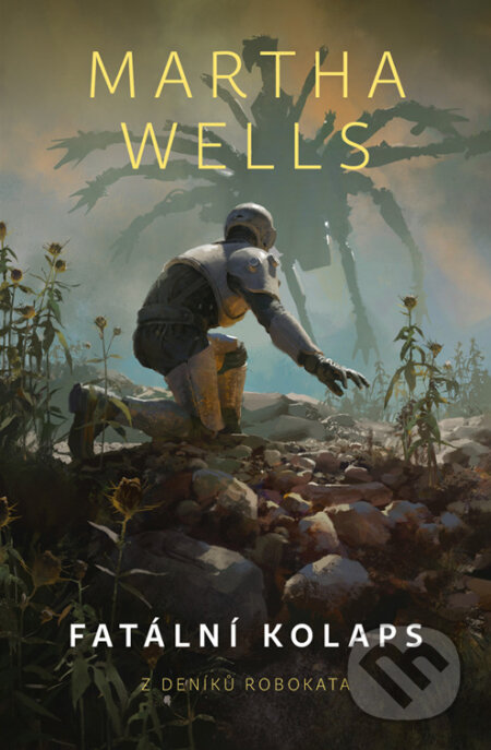 E-kniha: Fatální kolaps (Martha Wells). Fobos, 2025 E-kniha: Fatální kolaps (Martha Wells). Fobos, 2025