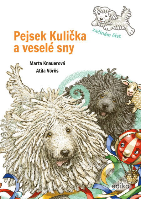 E-kniha: Pejsek Kulička a veselé sny – Začínám číst (Marta Knauerová). Edika, 2025 E-kniha: Pejsek Kulička a veselé sny – Začínám číst (Marta Knauerová). Edika, 2025
