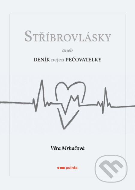 E-kniha: Stříbrovlásky (Věra Mrhačová). Pointa, 2025 E-kniha: Stříbrovlásky (Věra Mrhačová). Pointa, 2025