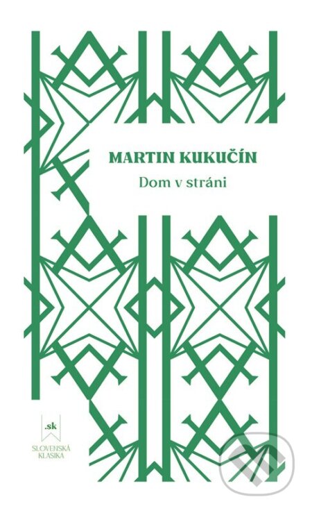 Kniha: Dom v stráni (Martin Kukučín). Lindeni, 2025 Kniha: Dom v stráni (Martin Kukučín). Lindeni, 2025
