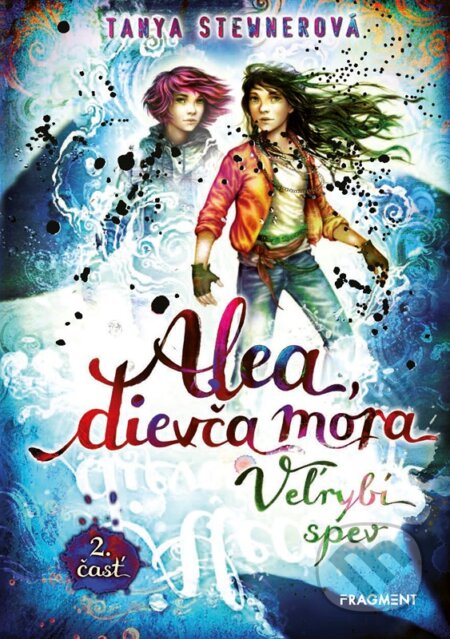 Kniha: Alea, dievča mora 9: Veľrybí spev (2. časť) (Tanya Stewner). Fragment, 2025 Kniha: Alea, dievča mora 9: Veľrybí spev (2. časť) (Tanya Stewner). Fragment, 2025