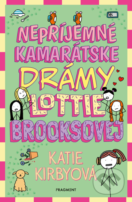 Kniha: Nepríjemné kamarátske drámy Lottie Brooksovej (Katie Kirby). Fragment, 2025 Kniha: Nepríjemné kamarátske drámy Lottie Brooksovej (Katie Kirby). Fragment, 2025