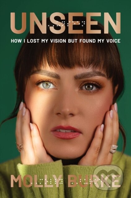 Kniha: Unseen (Molly Burke). ABRAMS, 2025 Kniha: Unseen (Molly Burke). ABRAMS, 2025