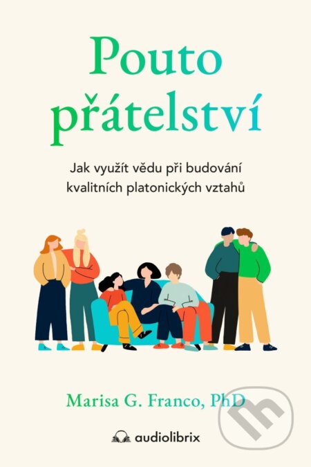 Kniha: Pouto přátelství (Marisa G. Franco). Audiolibrix, 2025 Kniha: Pouto přátelství (Marisa G. Franco). Audiolibrix, 2025