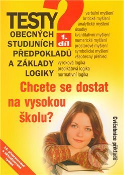 Kniha: Testy obecných studijních předpokladů a základy logiky - 1. díl (autorů kolektiv (Igor Kotlán). , 2011 Kniha: Testy obecných studijních předpokladů a základy logiky - 1. díl (autorů kolektiv (Igor Kotlán). , 2011