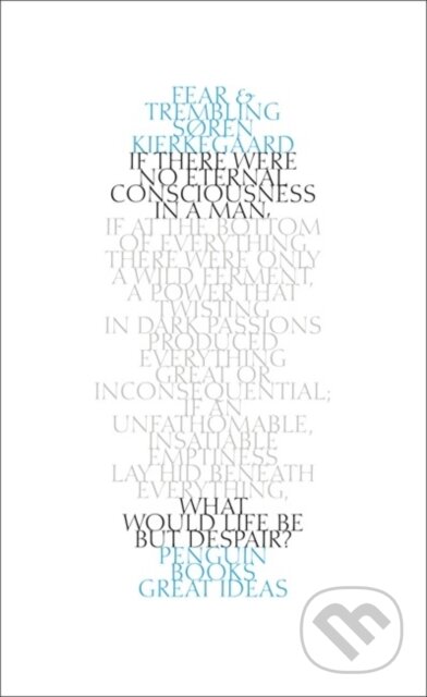 Kniha: Fear and Trembling (Soren Kierkegaard). Penguin Books, 2005 Kniha: Fear and Trembling (Soren Kierkegaard). Penguin Books, 2005