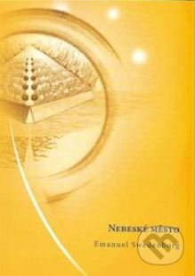 Kniha: Nebeské město (Emanuel Swedenborg). Lenka Máchová, 2014 Kniha: Nebeské město (Emanuel Swedenborg). Lenka Máchová, 2014