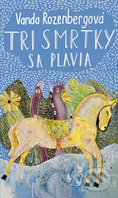 Kniha: Tri smrtky sa plavia (Vanda Rozenbergová), 2018 Kniha: Tri smrtky sa plavia (Vanda Rozenbergová), 2018
