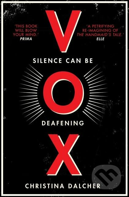 Kniha: Vox (Christina Dalcher). HarperCollins, 2018 Kniha: Vox (Christina Dalcher). HarperCollins, 2018