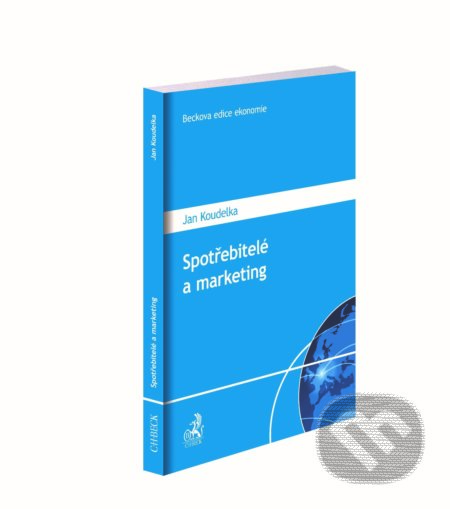 Kniha: Spotřebitelé a marketing (Jan Koudelka). C. H. Beck, 2018 Kniha: Spotřebitelé a marketing (Jan Koudelka). C. H. Beck, 2018