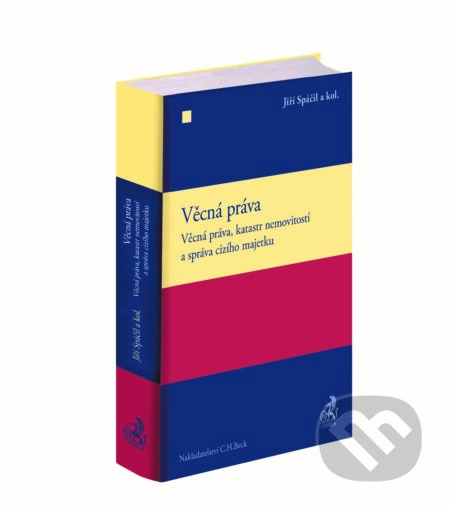 Kniha: Věcná práva (Jiří Spáčil a kolektív). C. H. Beck, 2018 Kniha: Věcná práva (Jiří Spáčil a kolektív). C. H. Beck, 2018