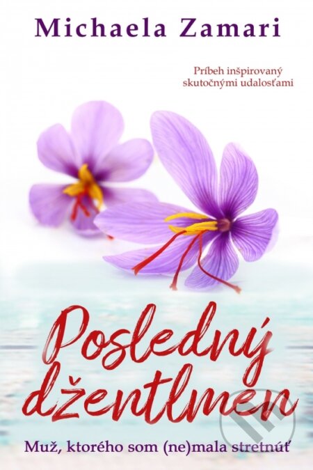 Kniha: Posledný džentlmen (Michaela Zamari). Michaela Zamari, 2018 Kniha: Posledný džentlmen (Michaela Zamari). Michaela Zamari, 2018