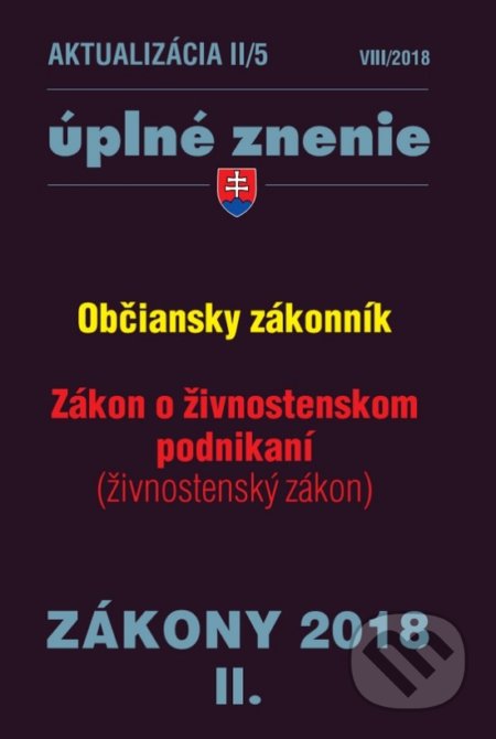 Kniha: Aktualizácia II/5 2018 - úplné znenie po novele (Poradca s.r.o.). Poradca s.r.o., 2018 Kniha: Aktualizácia II/5 2018 - úplné znenie po novele (Poradca s.r.o.). Poradca s.r.o., 2018