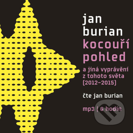Audiokniha: Kocouří pohled (Jan Burian). Galén, 2018 Audiokniha: Kocouří pohled (Jan Burian). Galén, 2018