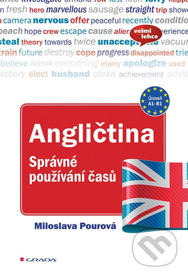 Kniha: Angličtina - Správné používání časů (Miloslava Pourová). Grada, 2018 Kniha: Angličtina - Správné používání časů (Miloslava Pourová). Grada, 2018